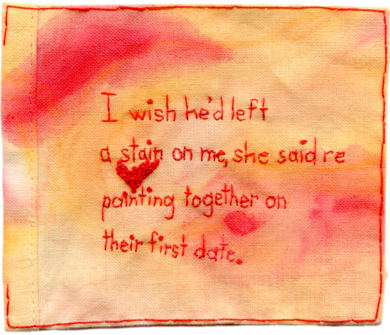 "Paint Stain." 2013. Embroidery, acrylic and watercolor on fabric. $250. Text by @EmbroideryPoems. 3.85"x3.3".